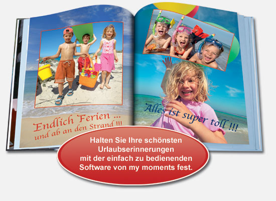 Halten Sie Ihre schönsten Urlaubserinnerungen mit der einfach zu bedienenden Software von my moments fest.